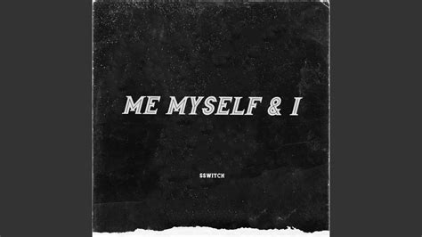 Me Myself And I Youtube