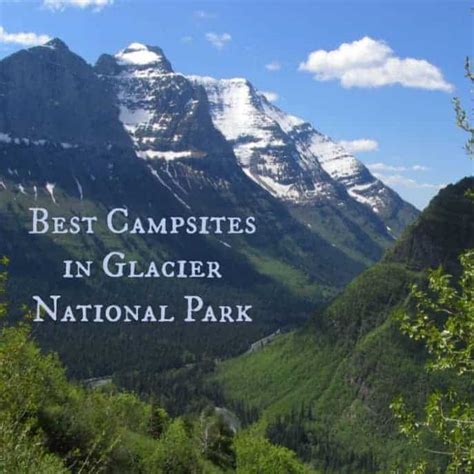 Best Campsites In Glacier National Park My Organized Chaos