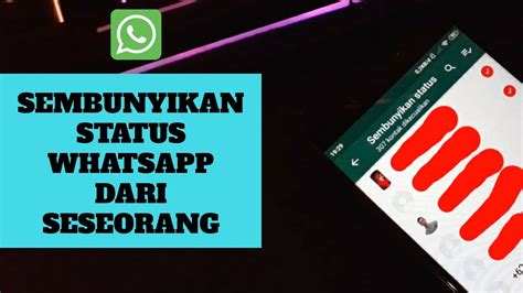 Status whatsapp telah menjadi salah satu fitur paling populer dari whatsapp. Cara Menyembunyikan Status Whatsapp Dari Seseorang - YouTube