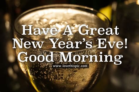 Great New Years Eve Morning Quote Pictures Photos And Images For