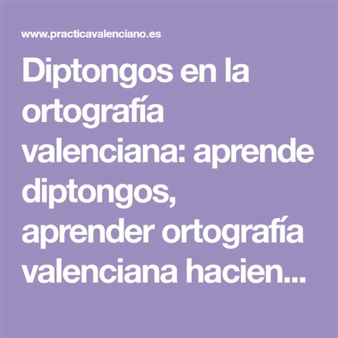 Diptongos En La Ortografía Valenciana Aprende Diptongos Aprender