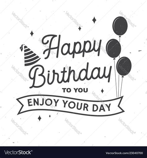 Happy Birthday To You Enjoy Your Day Stamp Vector Image