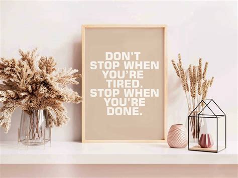 Don T Stop Tired You Re Done Poster Motivation Design Etsy