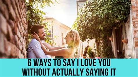 6 Ways To Say I Love You Without Actually Saying It Youtube