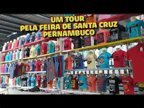 TOUR PELA FEIRA DE SANTA CRUZ CAPIBARIBE PERNAMBUCO MAIOR PESQUISAR YouTube