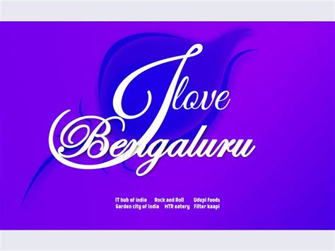 I Love Bengaluru My Love India City Bengaluru