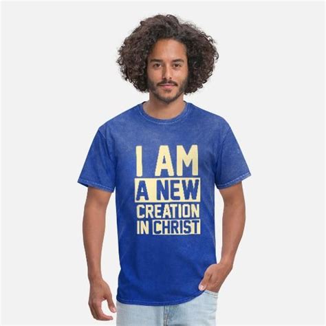 I Am A New Creation Christian Gospel T Shirt Mens T Shirt Mineral