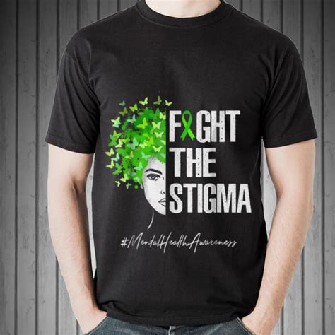 Premium Fight The Stigma Mental Health Awareness Shirt Hoodie Sweater