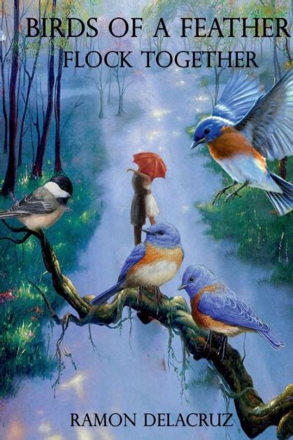 Birds Of A Feather Flock Together By Ramon Delacruz Paperback Barnes