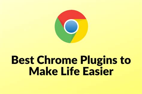 Top 8 Must Have Chrome Plugins To Make Your Life Easier