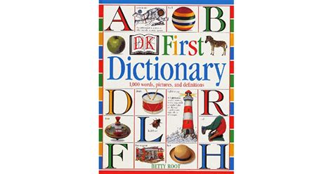 Dk First Dictionary By Betty Root