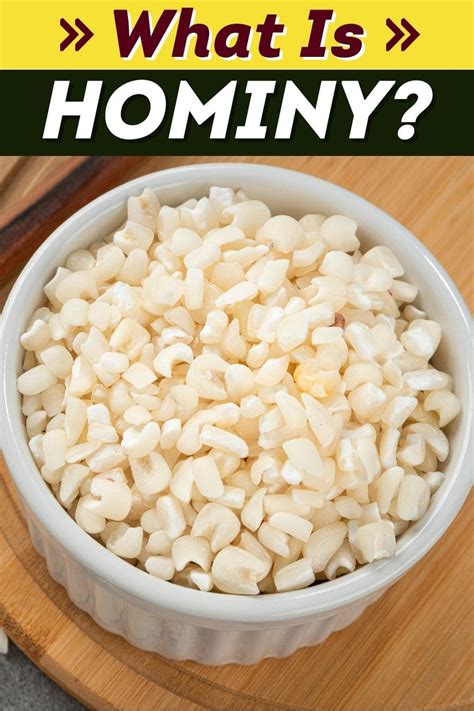 What Is Hominy How To Cook It Insanely Good