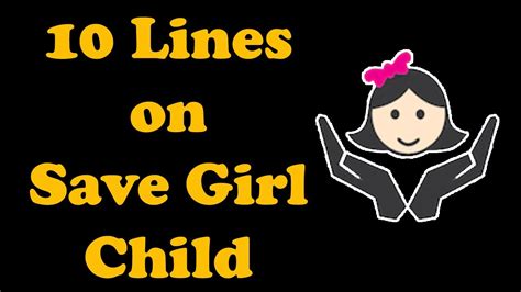 10 Lines On Save Girl Child In English Youtube