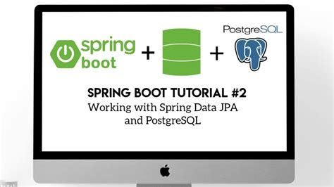 Spring Boot Tutorial 2 Working With Spring Data JPA PostgreSQL