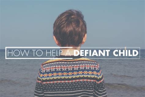 How To Help A Defiant Child