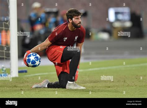Naples Italy 3rd Oct 2018 Alisson Becker Of Liverpool During The