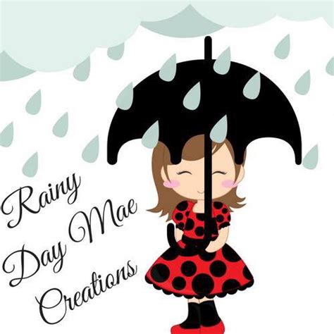 Rainy Day Mae Creations