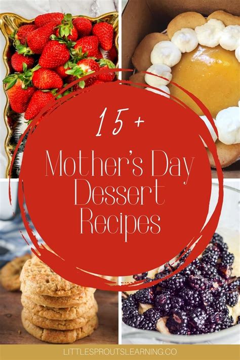 15 Mothers Day Dessert Recipes Little Sprouts Learning
