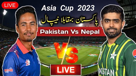Asia Cup 2023 1st Match Pakistan Vs Nepal Asia Cup 2023 Pakistan Vs