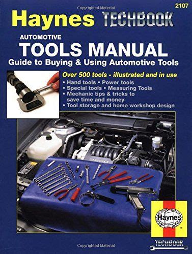 Automotive Tools Manual Guide To Buying And Using Automotive Tools