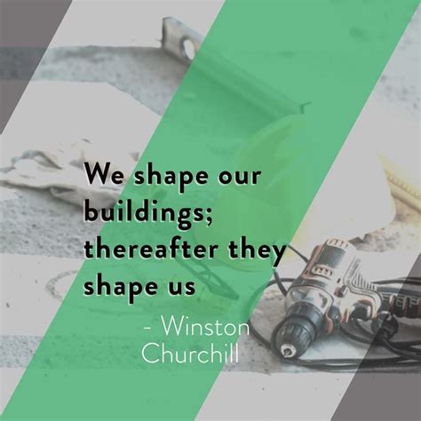 Inspirational Quotes About Building Construction And Architecture