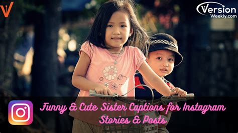 100 Best Funny Witty Sister Captions For Instagram Cute Instagram