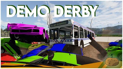 Beamng Demo Derby Feat Camodo Gaming And Neilogical Beamngdrive