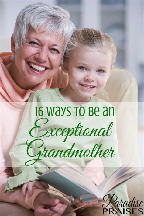 16 Ways To Be A Good Grandmother Grandmothers Love Grandmother Grandma