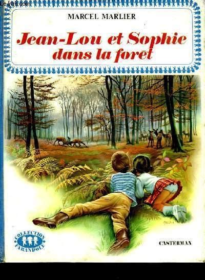 Jean Lou Et Sophie Dans La Foret Par Marlier Marcel Bon Couverture Rigide 1971 Le Livre