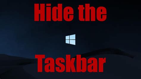 How To Hide The Taskbar On Windows Youtube