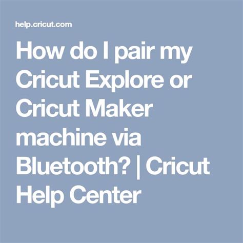 How Do I Pair My Cricut Explore Or Cricut Maker Machine Via Bluetooth