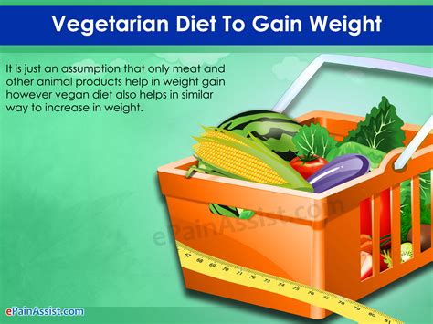 13 let me simplify it for you: Vegetarian Diet To Gain Weight