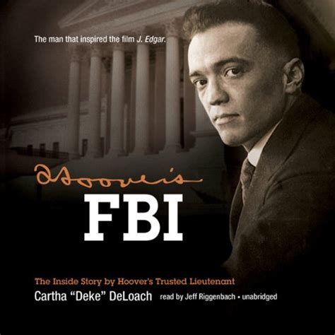 Hoover S Fbi The Inside Story By Hoover S Trusted Lieutenant Audio Download Cartha D