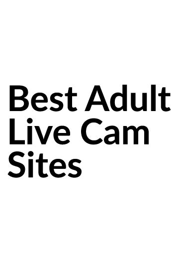 This Is The Only List Of Adult Cam Sites Youll Ever Need