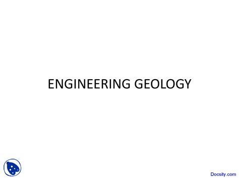 Engineering Geology Engineering Geology Lecture Slides Slides
