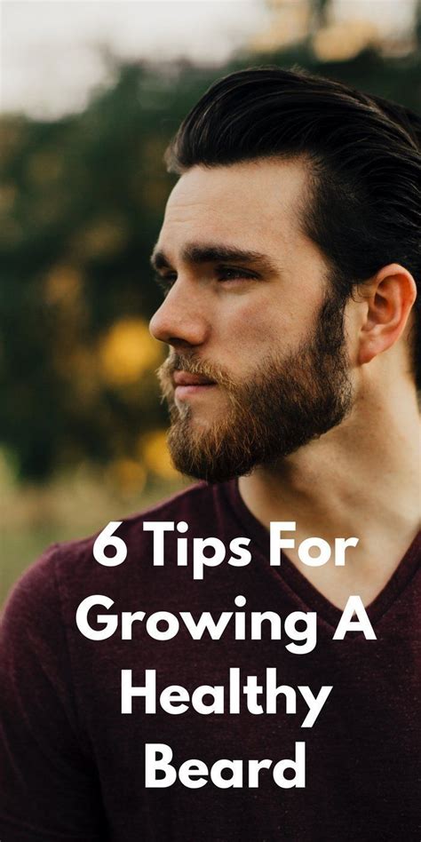 6 Tips For Growing A Healthy Beard Healthy Beards Beard Tips Mens