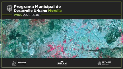 Programa Municipal De Desarrollo Urbano Morelia 2020 2040 Youtube