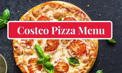 Costco Pizza Menu Prices With Ordering Guide Luv