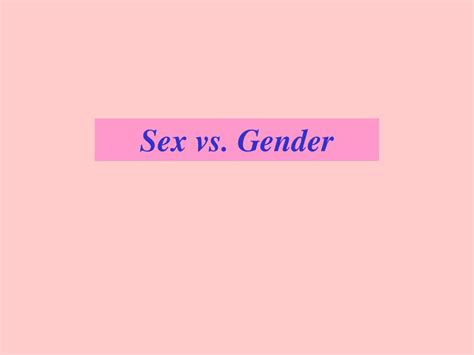 Ppt Sex Vs Gender Powerpoint Presentation Free Download Id6866409