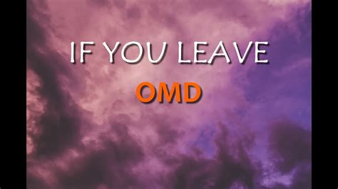 OMD - If You Leave (Lyrics) - YouTube