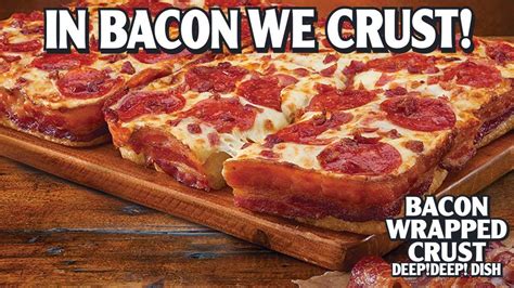 Heck Of A Bunch Little Caesars Bacon Wrapped Crust Deepdeep Dish