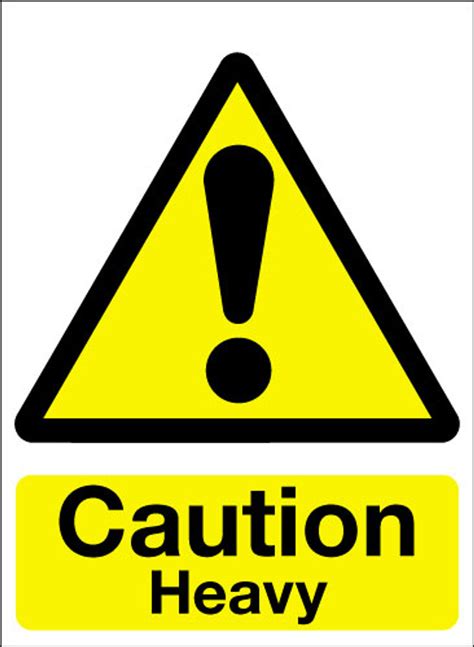 Caution Heavy Sign Signs 2 Safety