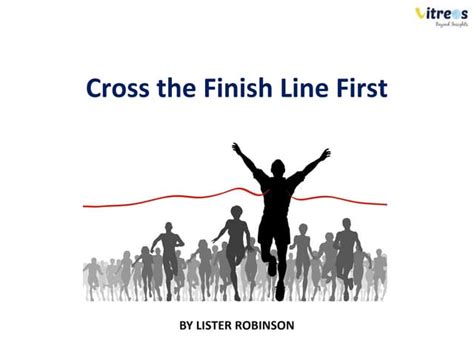 Cross The Finish Line First Ppt