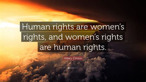 Hillary Clinton Quote “human Rights Are Womens Rights And Womens
