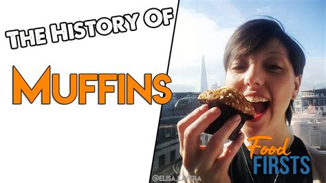 Food Firsts The History Of Muffins Youtube