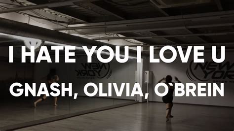 Gnash And Olivia Obrien I Hate U I Love U Dance Choreography Youtube