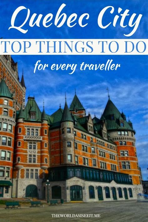 Things To Do In Quebec City For Every Traveller World As