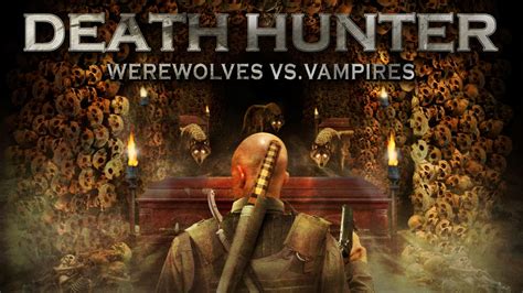 Death Hunter Werewolves Vs Vampires Youtube