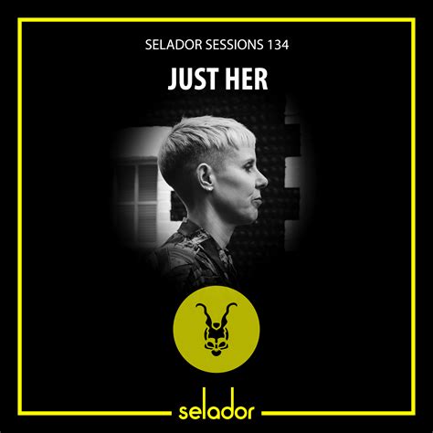 Download Selador Sessions 134 Just Her By Selador Recordings