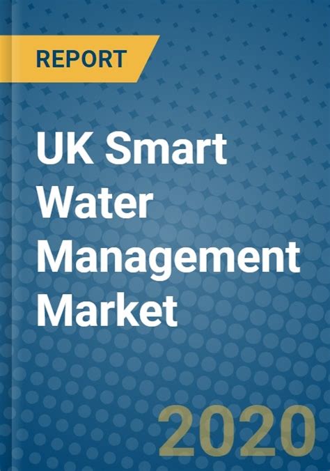 Uk Smart Water Management Market 2019 2025 Research And Markets